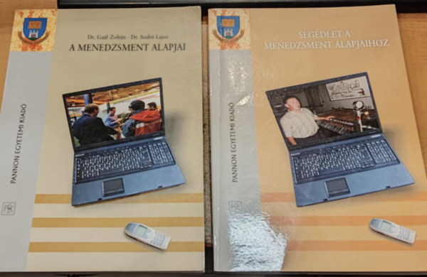 Dr. Dr. Szab Lajos, Egyhzy Tiborn Gal Zoltn - 2 db A menedzsment alapjai + Segdlet a menedzsment alapjaihoz (Pannon Egyetemi kiad)