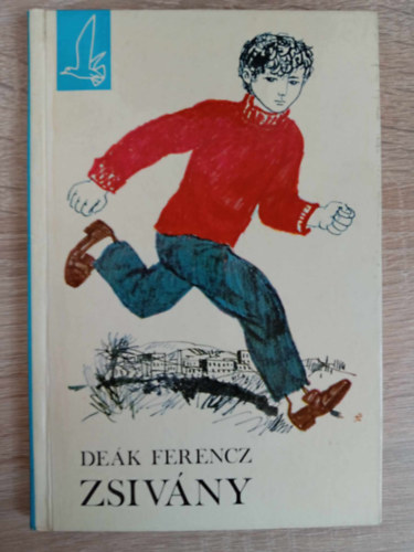 Reich K�roly , De�k Ferenc De�k Ferencz (ill.) - Zsiv�ny - Sir�ly K�nyvek sorozat (Illusztr�lt kiad�s Reich K�roly rajzaival)