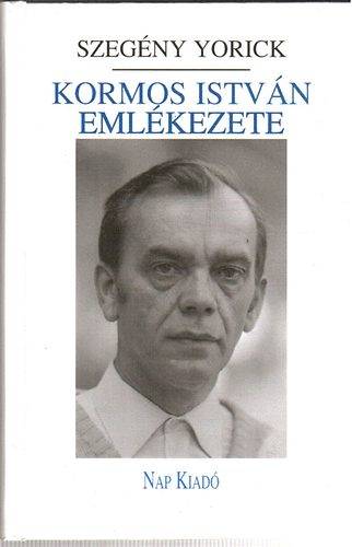 Szegny Yorick - Kormos Istvn emlkezete