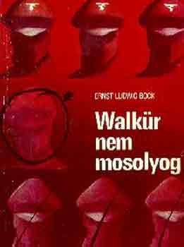 Ernst Ludwig Bock - Walk�r nem mosolyog