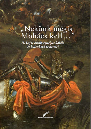 ,,Nek�nk m�gis Moh�cs kell..."