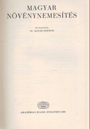 Dr. Kap�s S�ndor  (szerk.) - Magyar n�v�nynemes�t�s