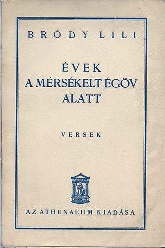 Bródy Lili - Évek a mérsékelt égöv alatt