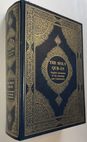 Mushaf Al-Madinah; An-Nabawiyah - The Holy Qur-án - English translation of the meanings and Commentary (Angol-arab nyelvű)