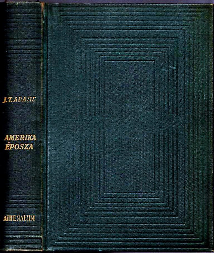 James Truslow Adams - Amerika �posza