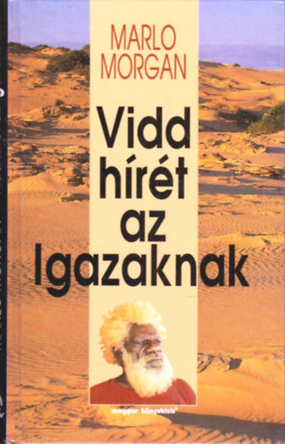 Marlo Morgan - Vidd hrt az Igazaknak