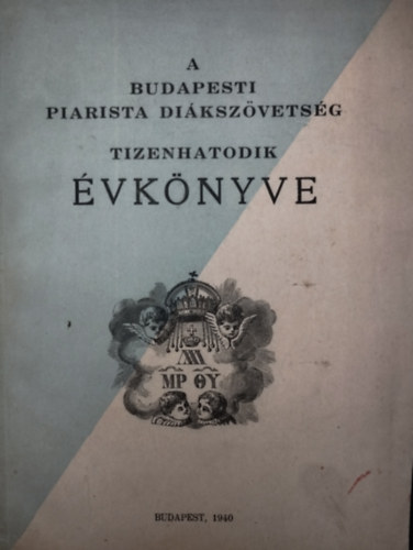 A budapesti piarista dikszvetsg tizenhatodik vknyve