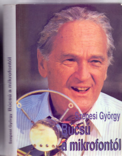 Szepesi Gy�rgy - B�cs� a mikrofont�l