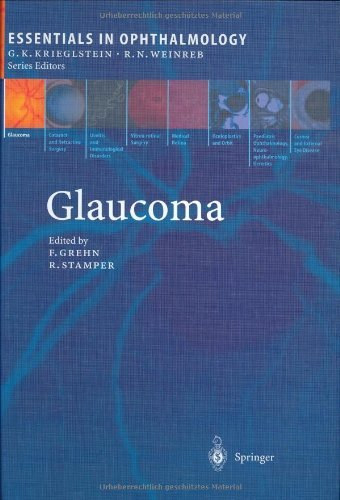 F. Grehn and R. Stamper : (eds) - Glaucoma - (Essentials in Ophthalmology series)
