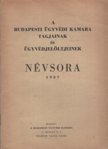 A Budapesti Ügyvédi Kamara tagjainak és ügyvédjelöltjeinek névsora 1957