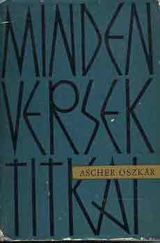 Ascher Oszk�r - Minden versek titkai -�letrajzi reg�ny
