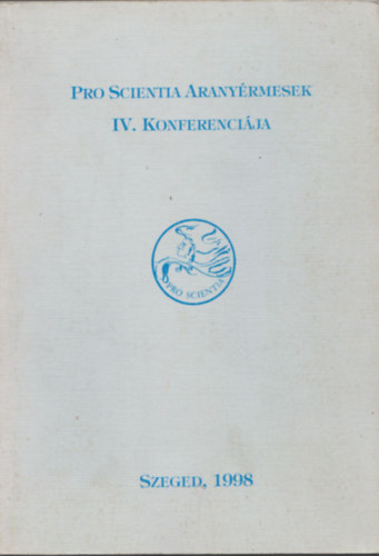 Pro scientia aranyrmesek IV. konferencija