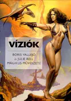 B.-Bell, J. Vallejo - Vzik - Boris Vallejo s Julie Bell mgikus mvszete