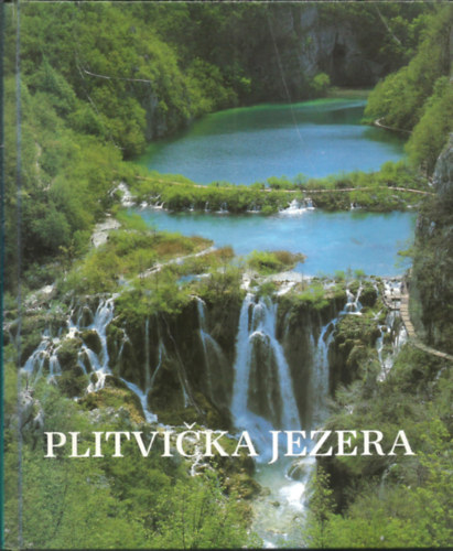 Stjepan Dujmovi Sreko Boievi - Plitvika jezera