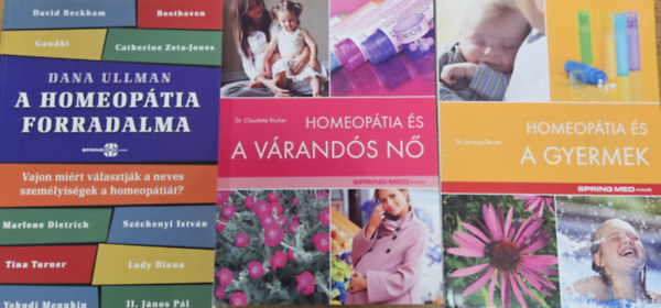 Dana Ullman, Dr. Jacques Boulet, Dr. Claudette Rocher - 3 db könyv a homeopátiáról: A homeopátia forradalma + Homeopátia és a gyermek + Homeopátia és a várandós nő