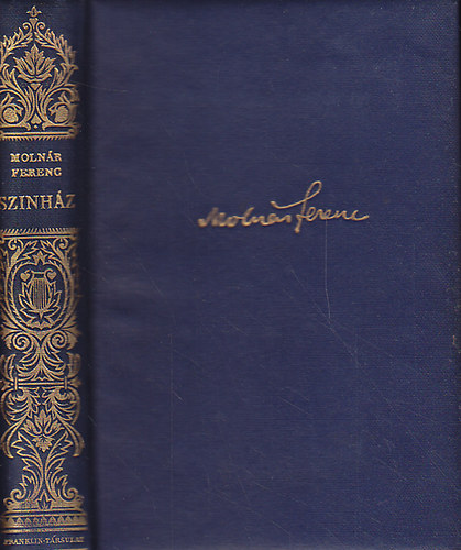 Moln�r Ferenc - Szinh�z