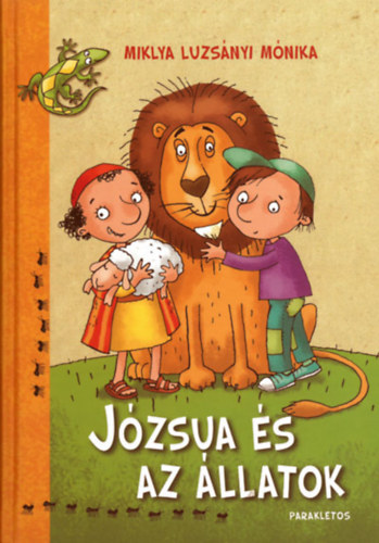 Miklya Luzsnyi Mnika - Jzsua s az llatok - Prhuzamos trtnetek ovisoknak, kisiskolsoknak