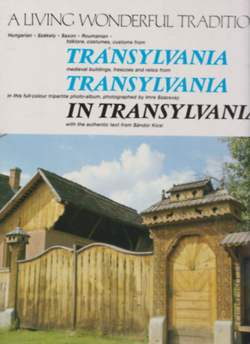 Szacsvay Imre - A living wonderful traditionTrasylvania I-III