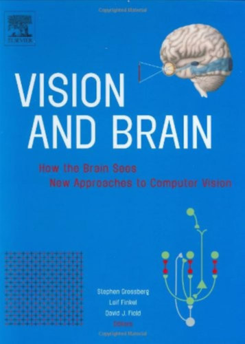 Stephen Grossberg - Vision and Brain: How the brain sees / New approaches to computer vision