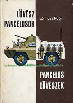 Lőrincz -Poór - Lövészpáncélosok -páncélos lövészek