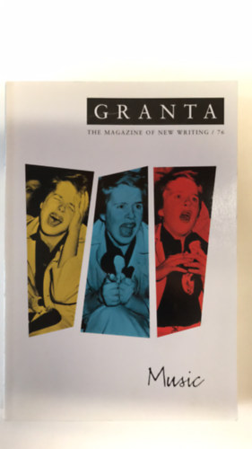 Granta - The magazine of new writing / 76 - Music