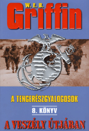 W. E. B. Griffin - A vesz�ly �tj�ban