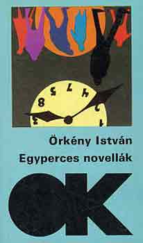Örkény István - Egyperces novellák (válogatás)