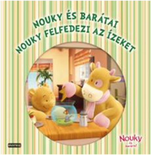 Nouky felfedezi az zeket