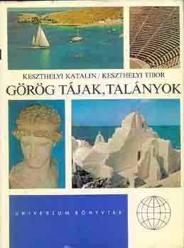 Keszthelyi Katalin; Tibor - Görög tájak, talányok