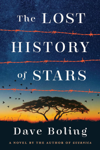 Dave Boling - The Lost History of Stars: A Novel By The Author Of Guernica