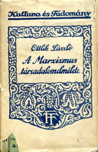 Ottlik L�szl� - A marxizmus t�rsadalomelm�lete