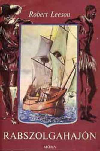 Leeson Robert - Rabszolgahajón