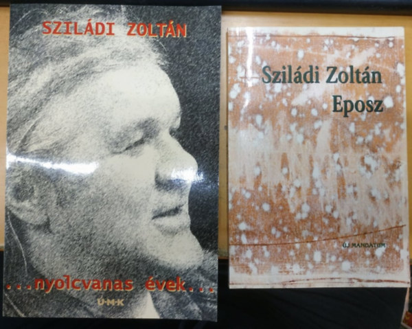 Szil�di Zolt�n - Eposz + ...nyolcvanas �vek... (2 k�tet)
