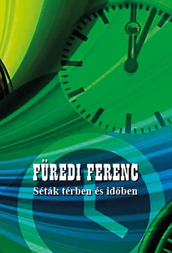Füredi Ferenc - Séták térben és időben