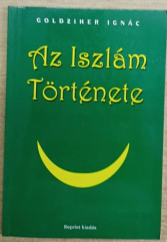 Goldziher Ignác - Az iszlám története