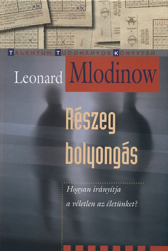 Leonard Mlodinow - Rszeg bolyongs