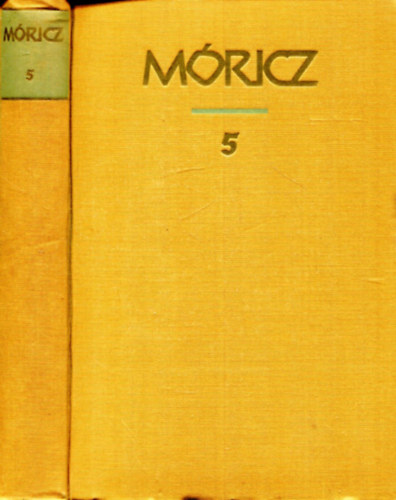 Mricz Zsigmond - Mricz Zsigmond regnyei s elbeszlsei 5.