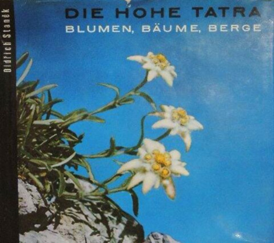 Roman Kalisky Oldrich Stanek - Die hohe Tatra
