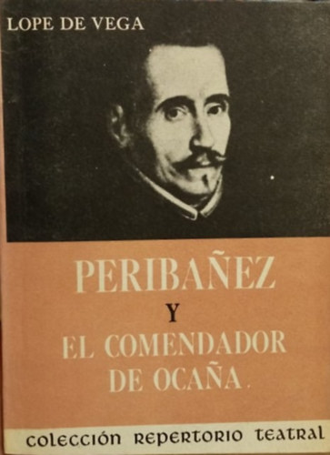 De Lope Vega - Peribanez y el Comendador de Ocana