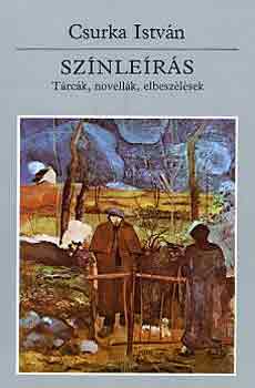 Csurka Istv�n - Sz�nle�r�s (t�rc�k, novell�k, elbesz�l�sek)