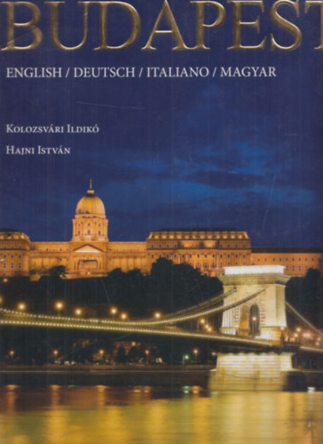 Kolozsvri Ildik, Hajni Istvn - Budapest (English/Deutsch/Italiano/Magyar)