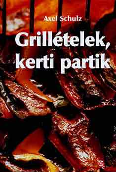 Axel Schulz - Grilltelek, kerti partik