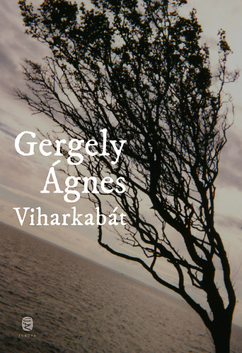 Gergely �gnes - Viharkab�t