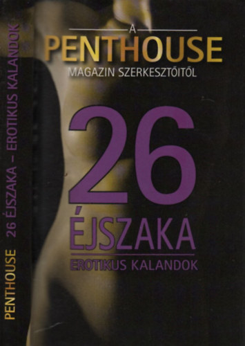 Szukits Lszl - 26 jszaka (Erotikus kalandok) - A Penthouse szerkesztitl