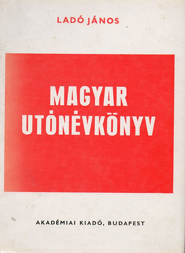 Lad Jnos - Magyar utnvknyv
