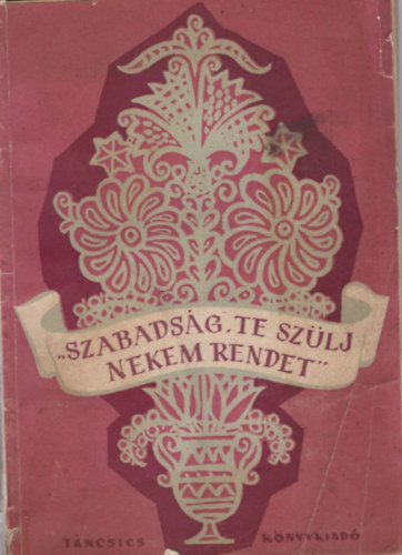 Sz�csi Lajos - Szabads�g, te sz�lj nekem rendet - M�soranyag 1958. �prilis 4-re m�jus 1-re