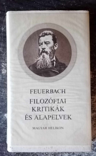 Feuerbach, Endreffy Zoltn  Ludwig Feuerbach (ford.) - Feuerbach Filozfiai kritikk s alapelvek (A csodrl / A hegeli filozfia kritikjhoz / A kritika ptosza s a "tiszttlan" sz kritikja	/ "A keresztnysg lnyege" cm rs megtlshez / A jv filozfijnak alap