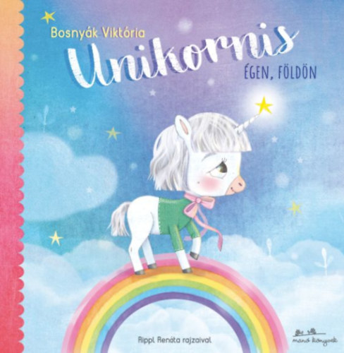 Bosnyák Viktória - Unikornis égen, földön
