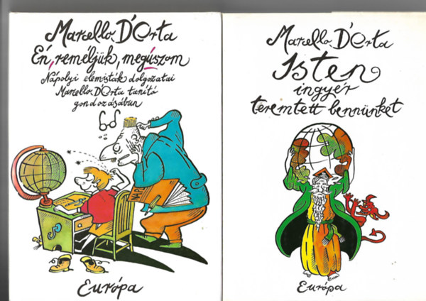 2 db Marcello D'orta knyv: Isten ingyr teremtett bennnket+n, remljk, megszom