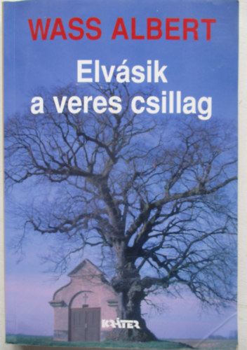 Wass Albert - Elvsik a veres csillag